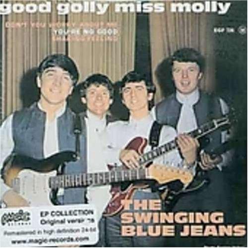 Swinging Blue Jeans, the - Good Golly Miss Molly