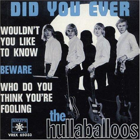 Hullaballoos, the - Did You Ever