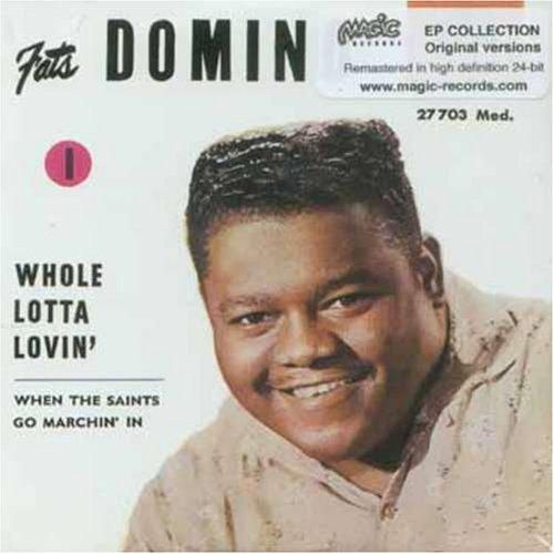 Fats Domino - Whole Lotta Lovon / When the Saints Go Marching