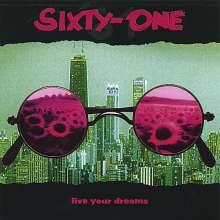 Sixty One - Live Your Dreams