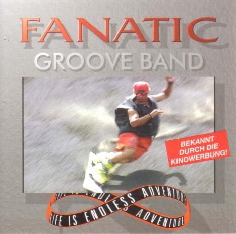 Fanatic Groove Band - Life Is Endless Adventure