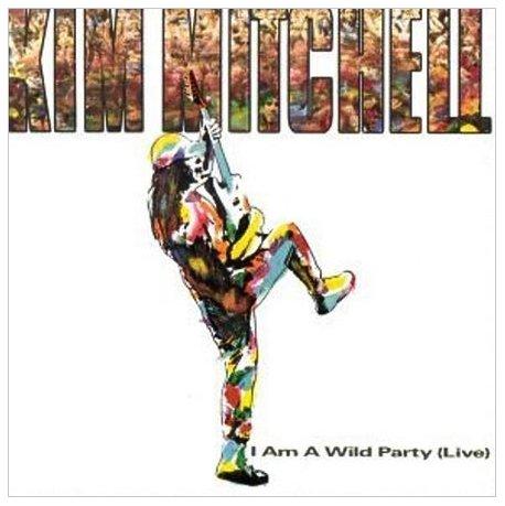 Mitchell, Kim - I am a Wild Party (Live)