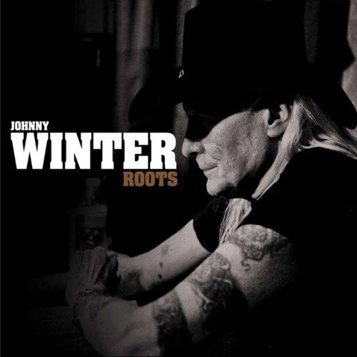 Winter, Johnny Ft.Sunny Landreth - Roots Ft.Jimmy Vivino / Warren Haynes