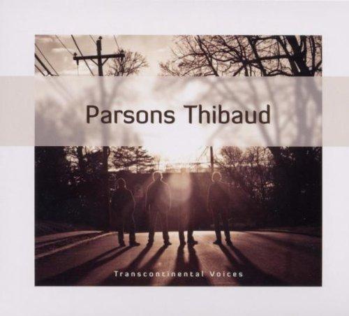 Parsons Thibaud - Transcontinental Voices