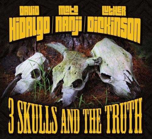 Hidalgo, David - 3 Skulls and the Truth BLACK CROWES LOS LOBOS