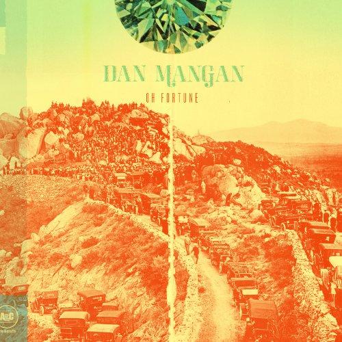 Mangan, Dan - Oh Fortune