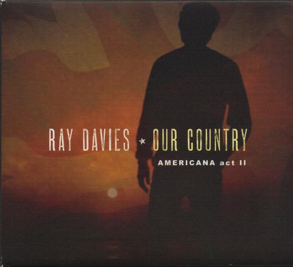 Davies, Ray - Our Country (Americana Act II)