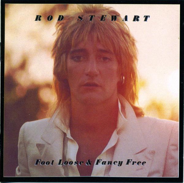 Stewart, Rod - Foot Loose & Fancy Free
