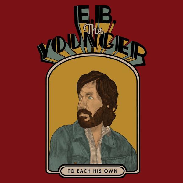 E. B. The Younger - To Each His Own