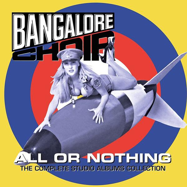 Bangalore Choir - All Or Nothing Complete Studio Albums Collection