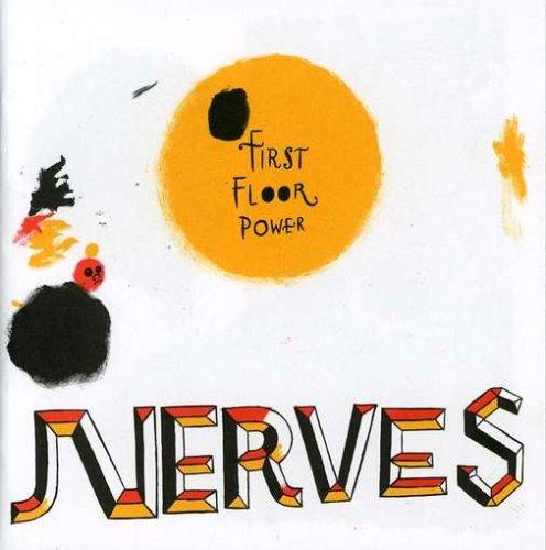First Floor Power - Nerves