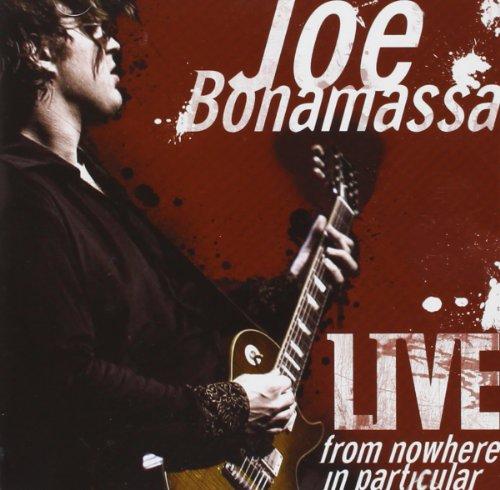Bonamassa, Joe - Live From Nowhere in Particular