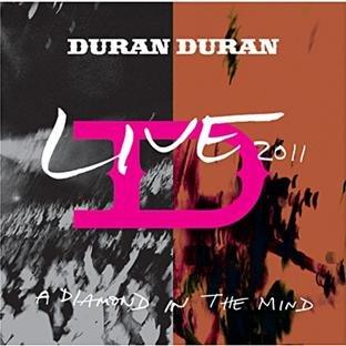 Duran Duran - A Diamond in the Mind: Live 2011