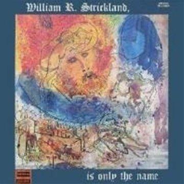 William R. Strickland - Is Only the Name