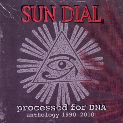 Sun Dial - Processed for Dna (Anthology 1990-2010)