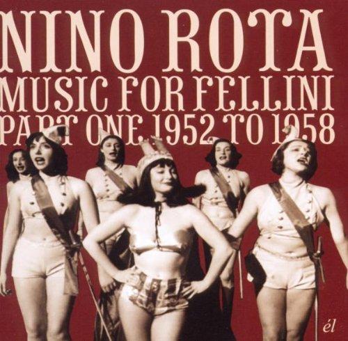 Rota, Nino - Music for Fellini Part 1 (1952 -1958)