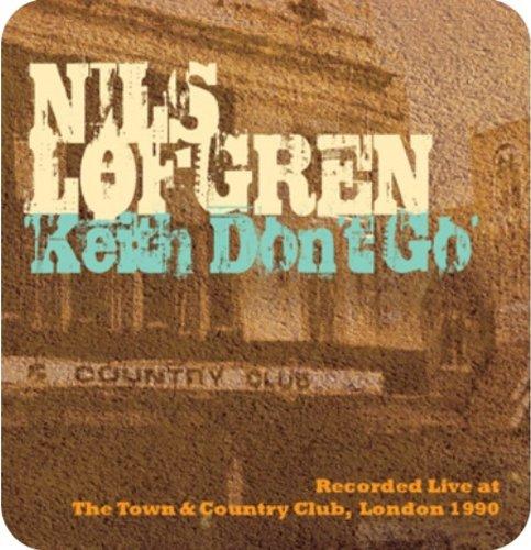 Lofgren, Nils - Keith Don't Go - Live in London 1990
