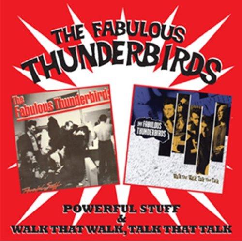 Fabulous Thunderbirds, The - Powerful Stuff / Walk That Walk, Talk That Talk