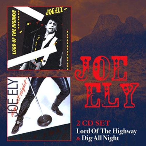 Ely, Joe - Lord of the Highway / Dig All Night
