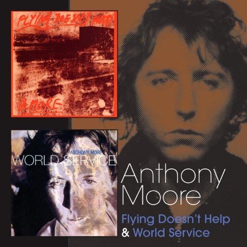 Moore, Anthony - Flying Doesn't Help & World Service