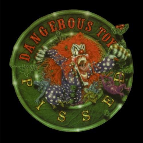 Dangerous Toys - Pissed