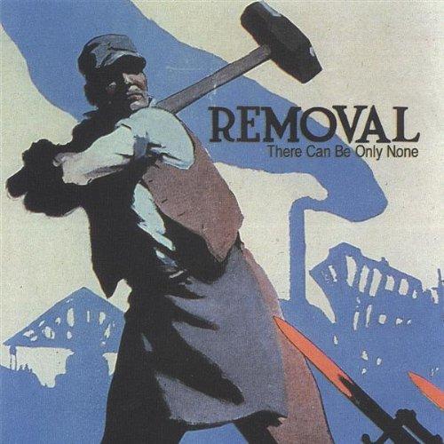 Removal - There Can Be Only None