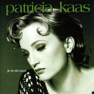 Kaas, Patricia - Je Te Dis Vous