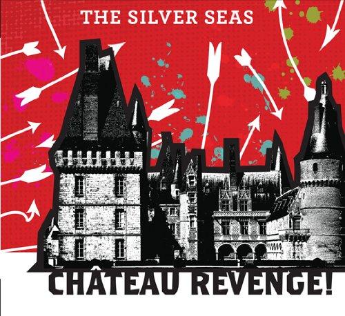 Silver Seas, The - Chateau Revenge
