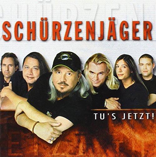 Schürzenjaeger - Tu's Jetzt!