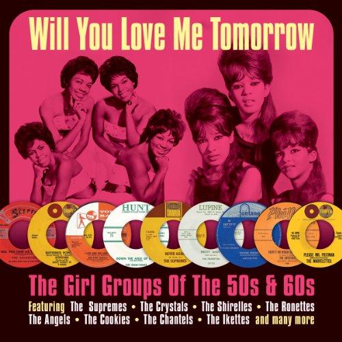 VA SUPREMES / CRYSTALS - Will You Love Me Tomorrow -Girl Groups of 50s & 60s