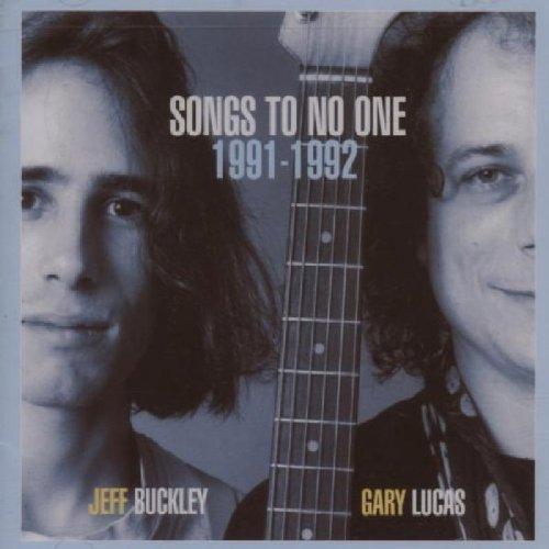 Buckley, Jeff & Gary Lucas - Songs To No One 1991-1992