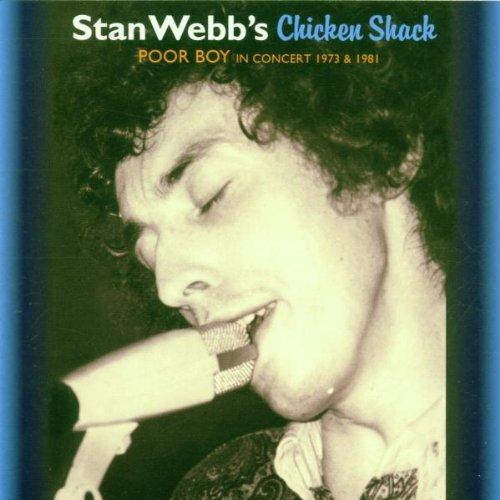 Webb, Stan's Chicken Shack - Poor Boy In Concert 1973 & 1981