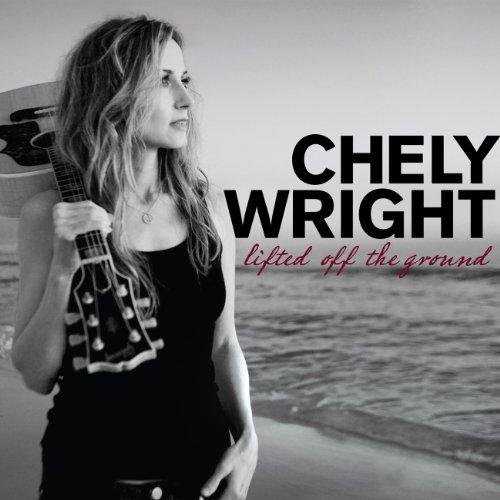 Wright, Chely - Lifted Off The Ground