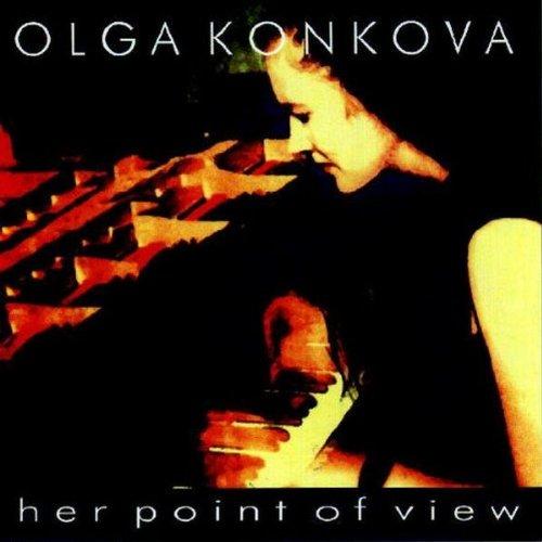 Konkova, Olga - Her Point of View