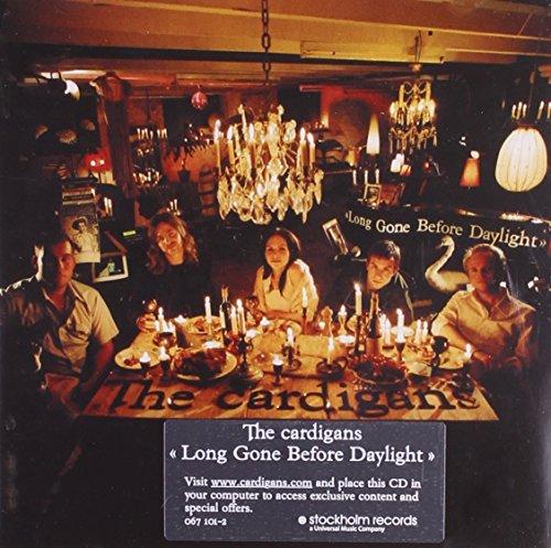 Cardigans, the - Long Gone Before Daylight