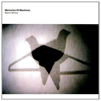 Memories of Machines - Warm Winter