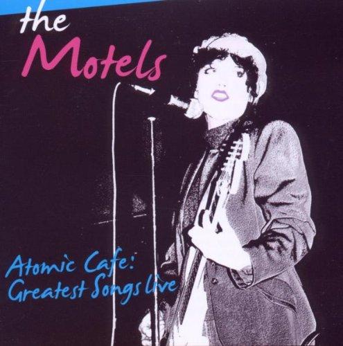 Motels, the - Atomic Cafe: Greatest Songs Live