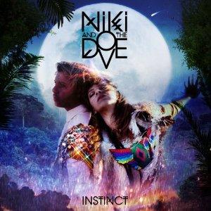 Niki And The Dove - Instinct