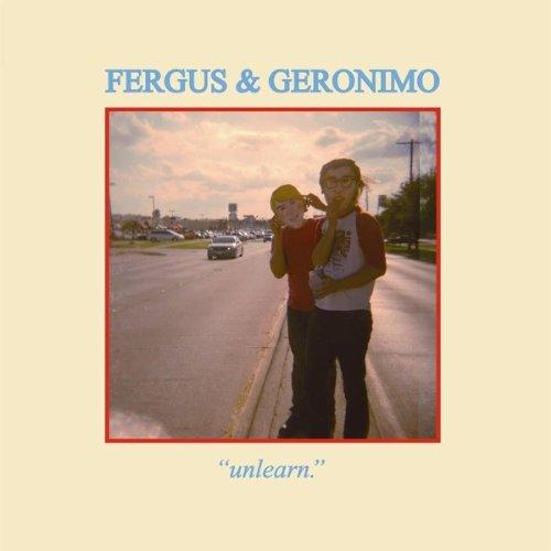 Fergus & Geronimo - Unlearn HARDLY ART RECORDS
