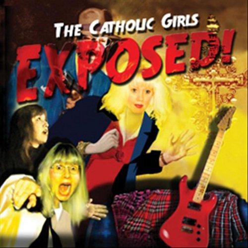 Catholic Girls, the - Exposed!
