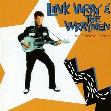 Wray, Link & the Wraymen - The Definite Edition +16 BONUSTRACKS