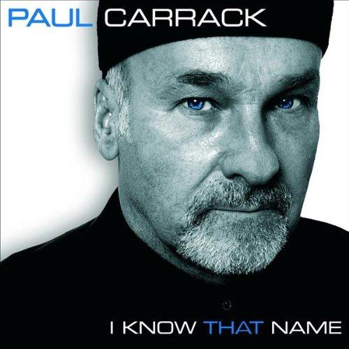 Carrack, Paul - I Know That Name SAM MOORE DON HENLEY