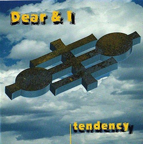Dear & I - Tendency