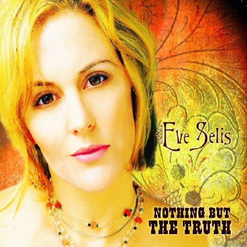 Selis, Eve - Nothing But the Truth