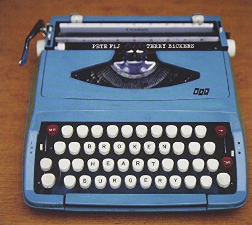 Fij, Pete / Terry Bickers - Broken Heart Surgery