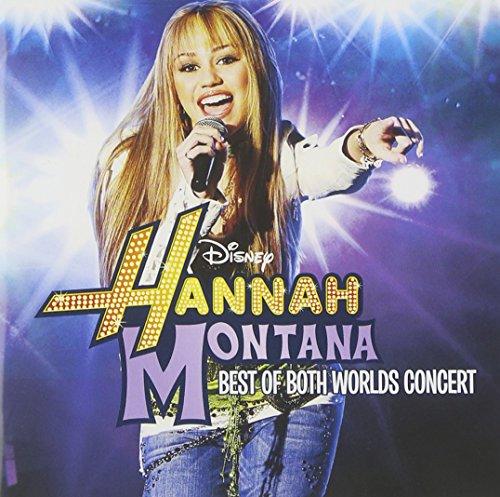 Hannah Montana / Miley Cyrus - (Live) / Best of Both Worlds