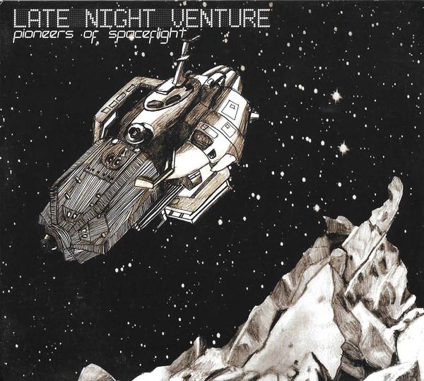 Late Night Venture - Pioneers Of Spaceflight