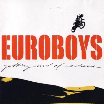 Euroboys - Getting Out of Nowhere