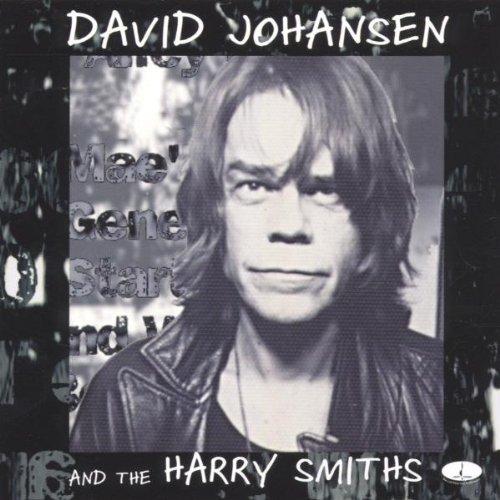 Johansen, David - and the Harry Smiths NEW YORK DOLLS