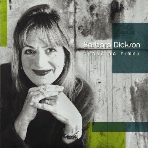 Dickson, Barbara - Changing Times